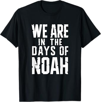 Matthew 24:37 The Days Of Noah Jesus Christ Bible Verse T-Shirt