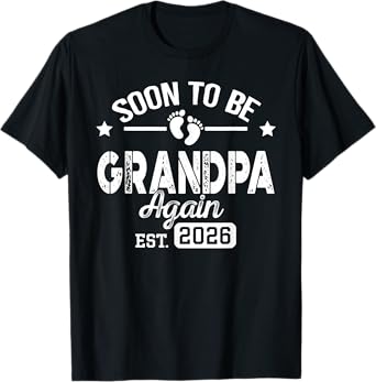 Soon To Be Grandpa again est. 2026 Pregnancy Announcement T-Shirt