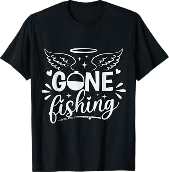 Gone Fishing Memorial Dad and Grandpa Fisherman in Heaven T-Shirt