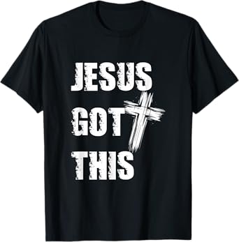 Jesus Got This Distressed Cross Faith Over Fear Christian T-Shirt