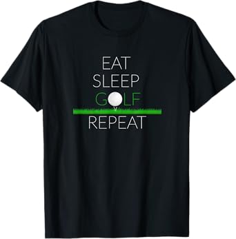 Eat Sleep Golf Repeat T shirt - Golf t shirt T-Shirt