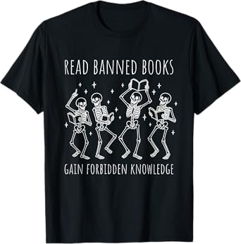 Funny Skeleton Read Banned Books Gain Forbidden Knowledge T-Shirt