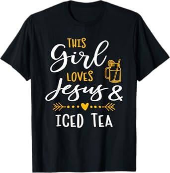 This Girl Loves Jesus And Iced Tea Christian Shirt T-Shirt