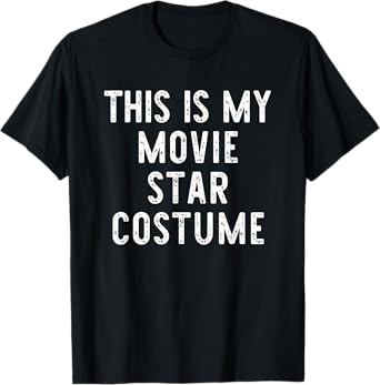 This Is My Movie Star Halloween Costume Lazy Easy T-Shirt