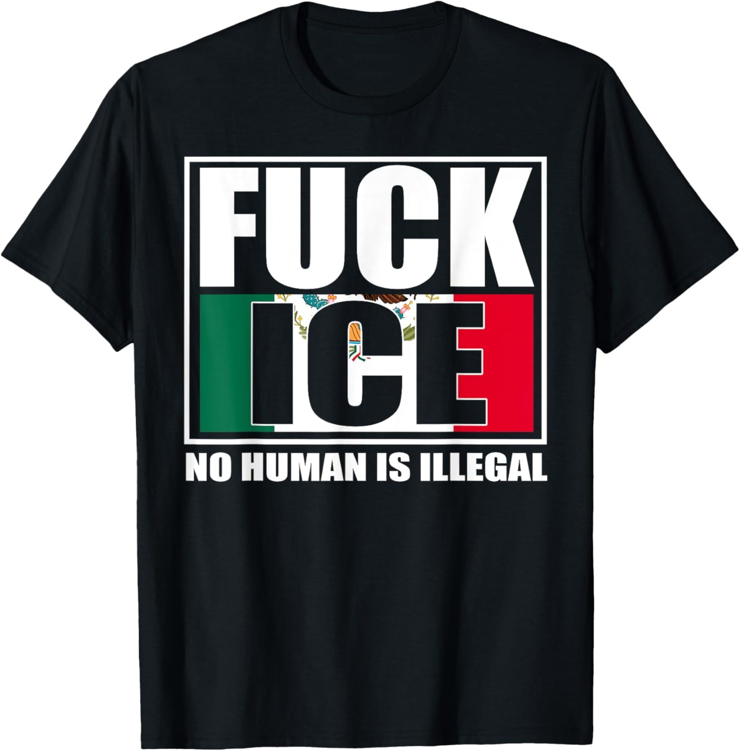 F ck ICE Anti Deportation Chinga La Migra Mexican Mexico T-Shirt
