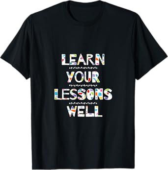 Learn Your Lessons Well Godspell Musical Theater Fans T-Shirt