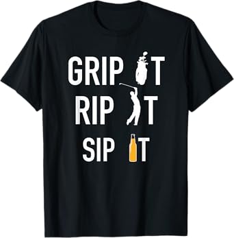 Funny Golf and Beer Tshirt Grip it Rip it Sip It Gift Shirt T-Shirt