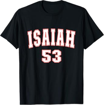 Isaiah 53 Chapter Christians Back to the Word of Bible T-Shirt