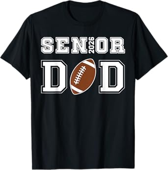 Senior Football Dad Class Of 2026 Graduation Graduate T-Shirt
