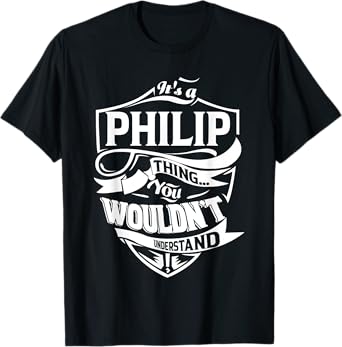 It's a PHILIP Thing Gifts T-Shirt