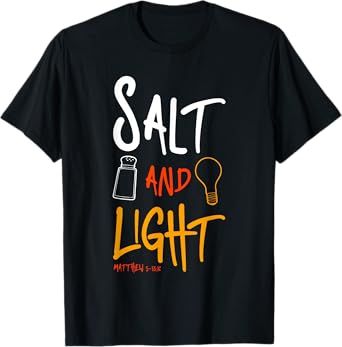 Salt of earth - light of the world Matthew 5:13 T-Shirt