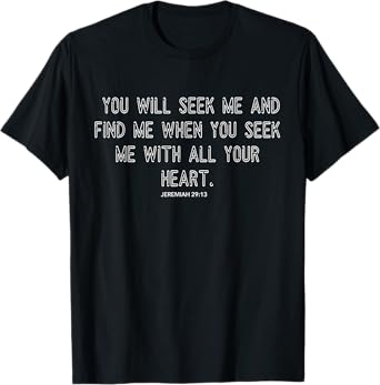 Jeremiah 29:13 Bible Verse Christian T-Shirt T-Shirt