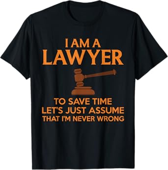 Cool Lawyer Design For Men Women Attorney Law School Lawyer T-Shirt