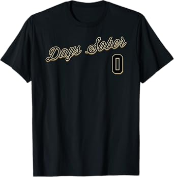 0 DAYS SOBER Jersey Funny Drinking Shirt Alcohol Baseball T-Shirt