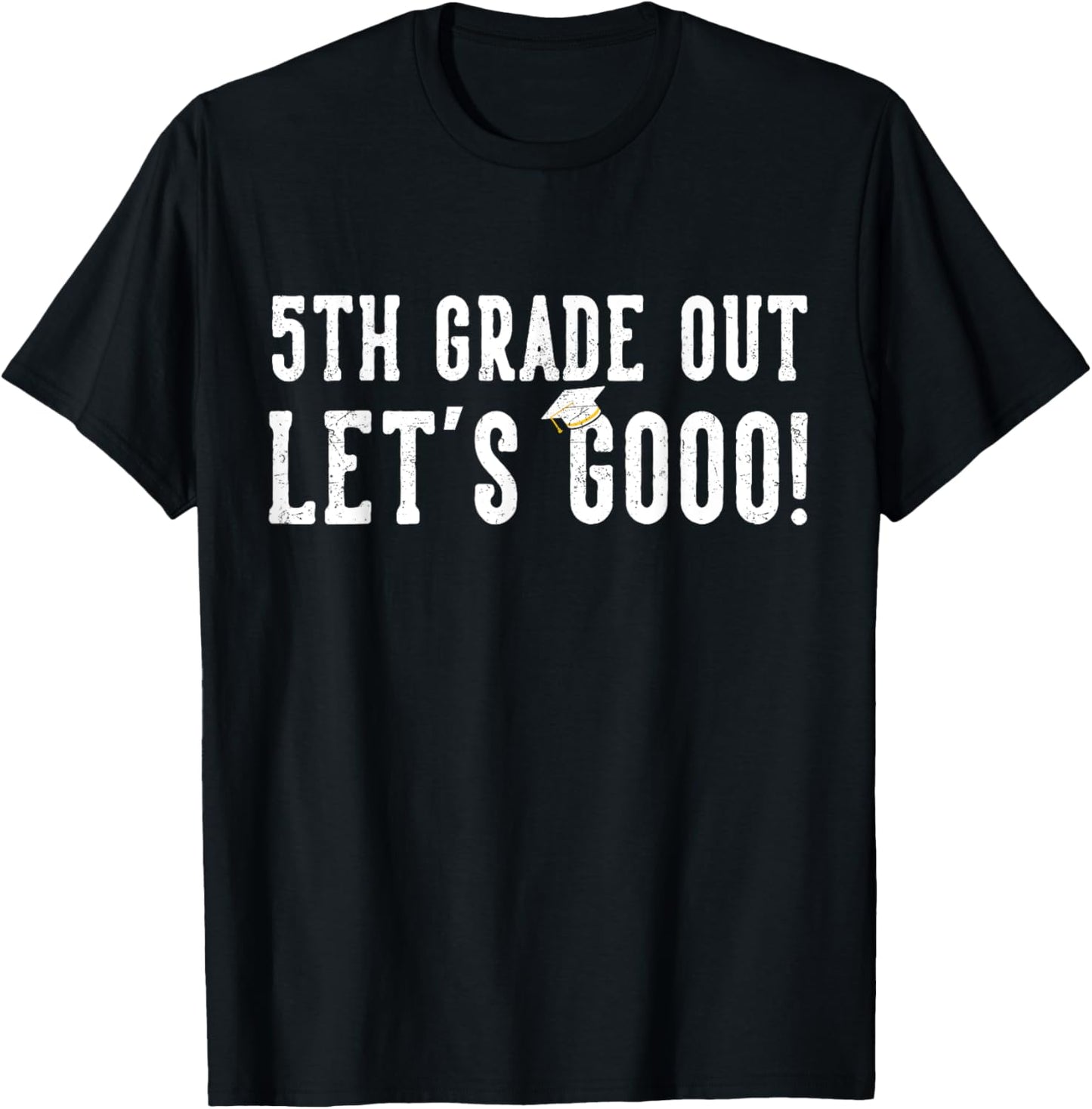 5th Grade Out Graduation Gifts Fifth Grade 5th Graders T-Shirt