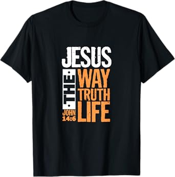 Jesus The Way Truth Life John 14:6 Christian Bible Verse T-Shirt