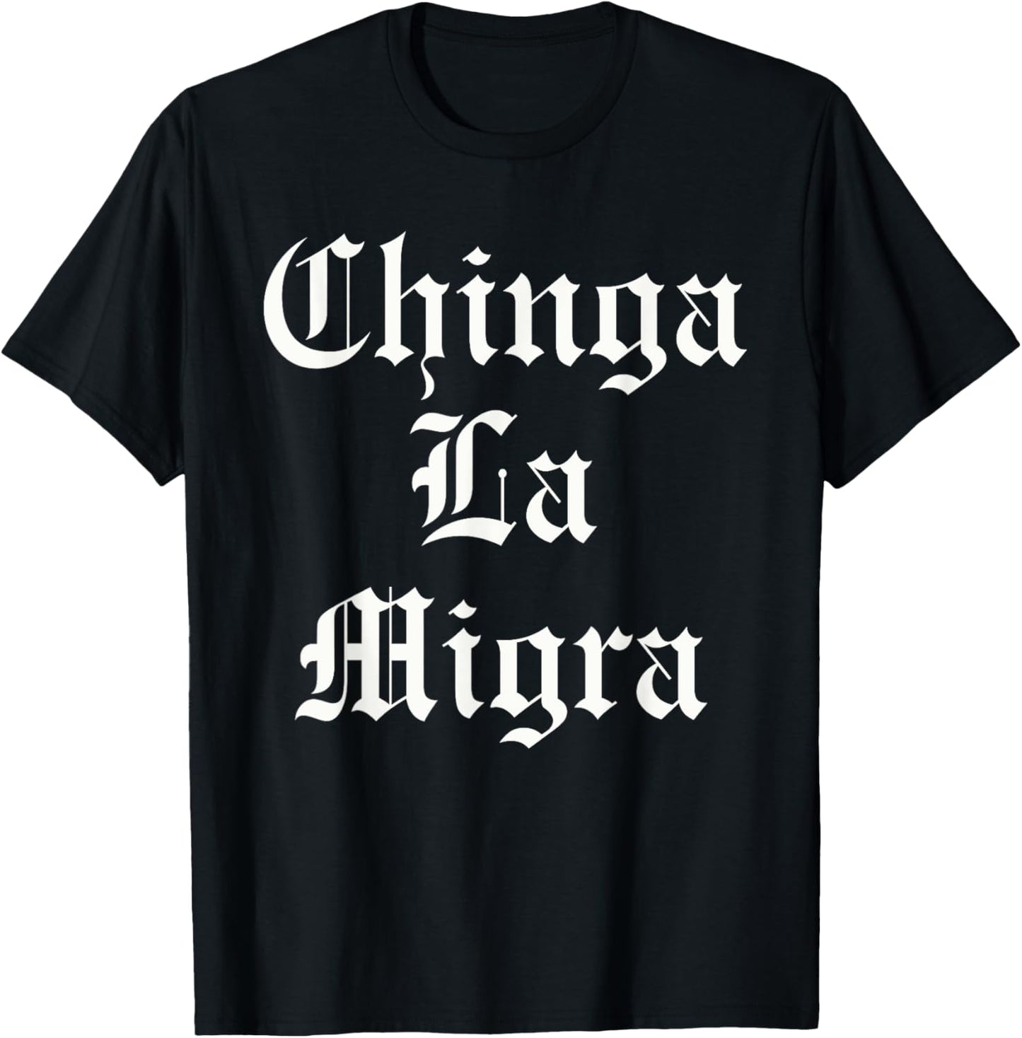 Chinga LA Migra gothic resist ice out T-Shirt