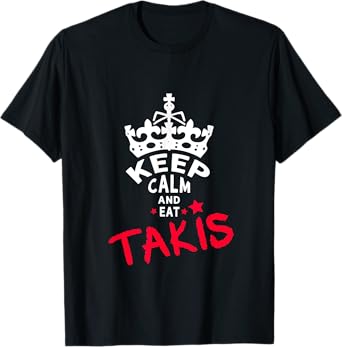 Keep Calm And Eat Takis White Foodies Design T-Shirt