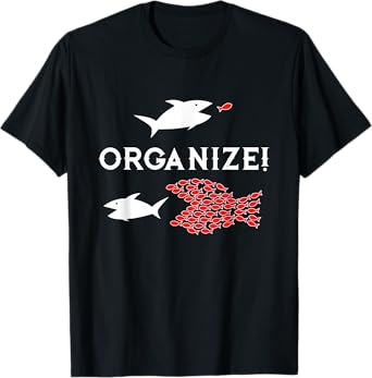 Big Fish Little Fish ORGANIZE Union Graphic T-shirt T-Shirt