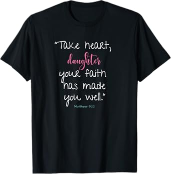 Healed, Your Faith Has Made You Well , By His Stripes T-Shirt