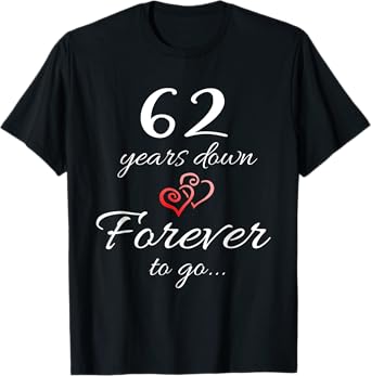 62 Years Down Forever To Go 62nd Wedding Anniversary Couple T-Shirt