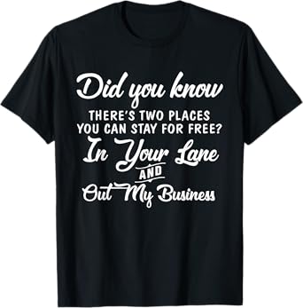 Did You Know There's Two Places You Can Stay For Free In T-Shirt