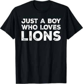 Just A Boy Who Loves Lions, Cute Lion Lovers T-Shirt