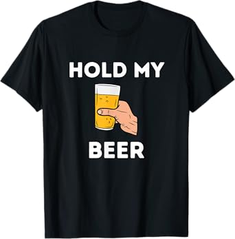 Hold My Beer T-Shirt