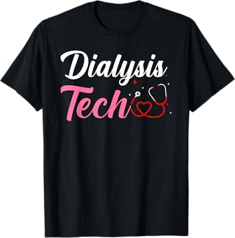 Dialysis Tech Technician T-Shirt