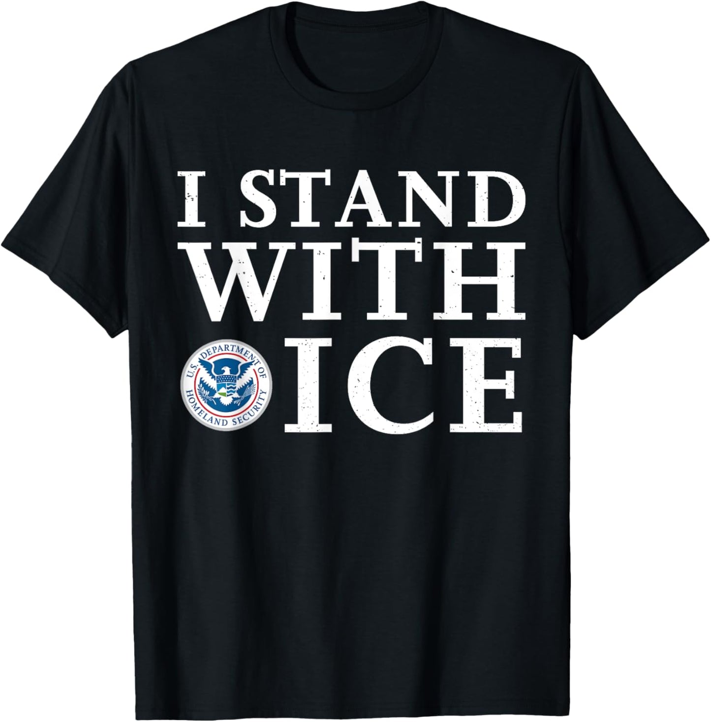 I Stand With ICE Enforcement T-Shirt