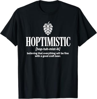 Hoptimistic - Home Brewing Brewmaster Carft Beer T-Shirt