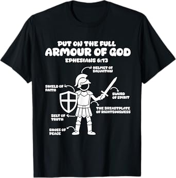 put on the whole armor of god christian Ephesians 6:13 Jesus T-Shirt