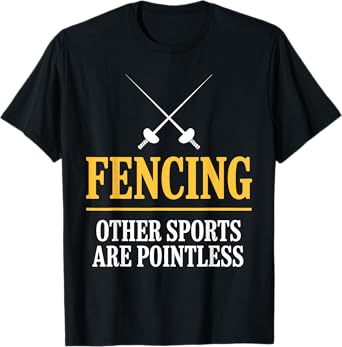 Fencing Sport Novelty For Men Women Fencer Fencing Lover T-Shirt