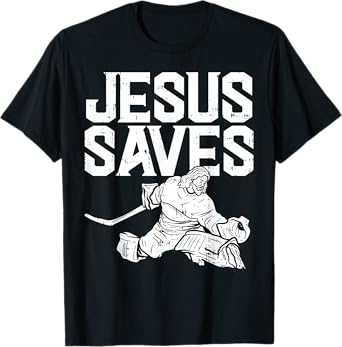 Jesus Saves Ice Hockey Goalie Sport Religious Christian Gift T-Shirt