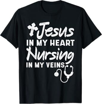Jesus Heart Nursing Veins Nurse RN God Faith Christian Gift T-Shirt
