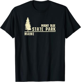ME Maine Souvenir - Mount Blue State Park T-Shirt