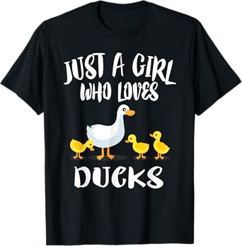 Just A Girl Who Loves Ducks Duck Owner Lover Gift T-Shirt