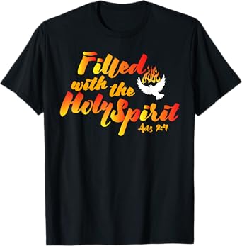 Filled with the Holy Spirit Pentecost Tongues of Fire Flame T-Shirt