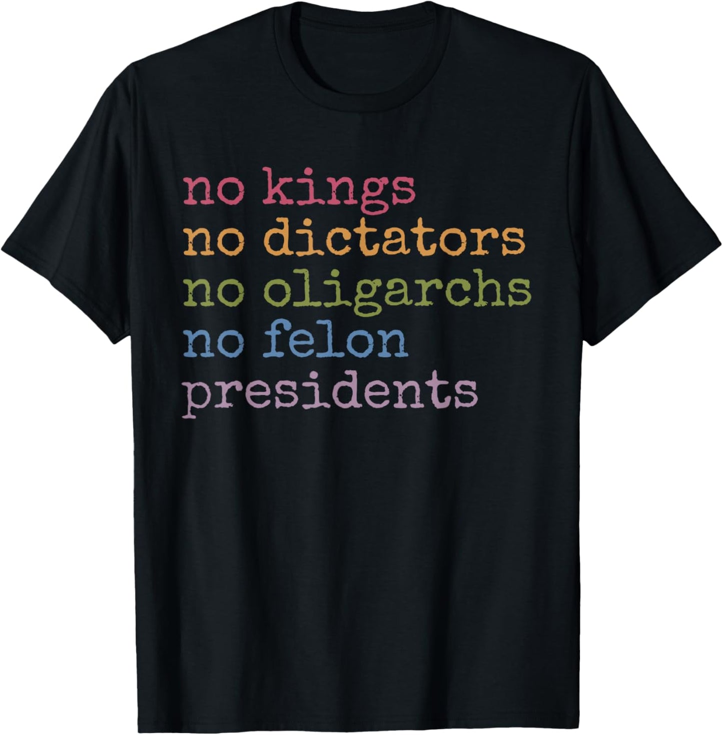 Retro No Kings No Dictators No Oligarchs No Felon Presidents T-Shirt