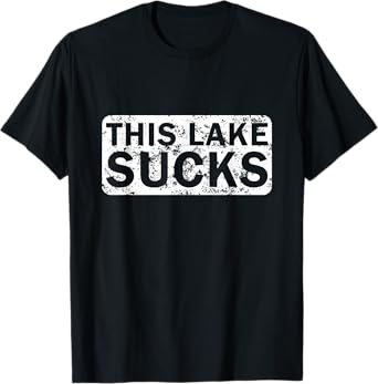 This Lake Sucks funny fishing T-Shirt