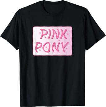 Pink Pony | Song Design | Club Sign T-Shirt