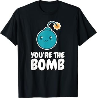You're the Bomb Bubble Relaxing Bath Bombs T-Shirt