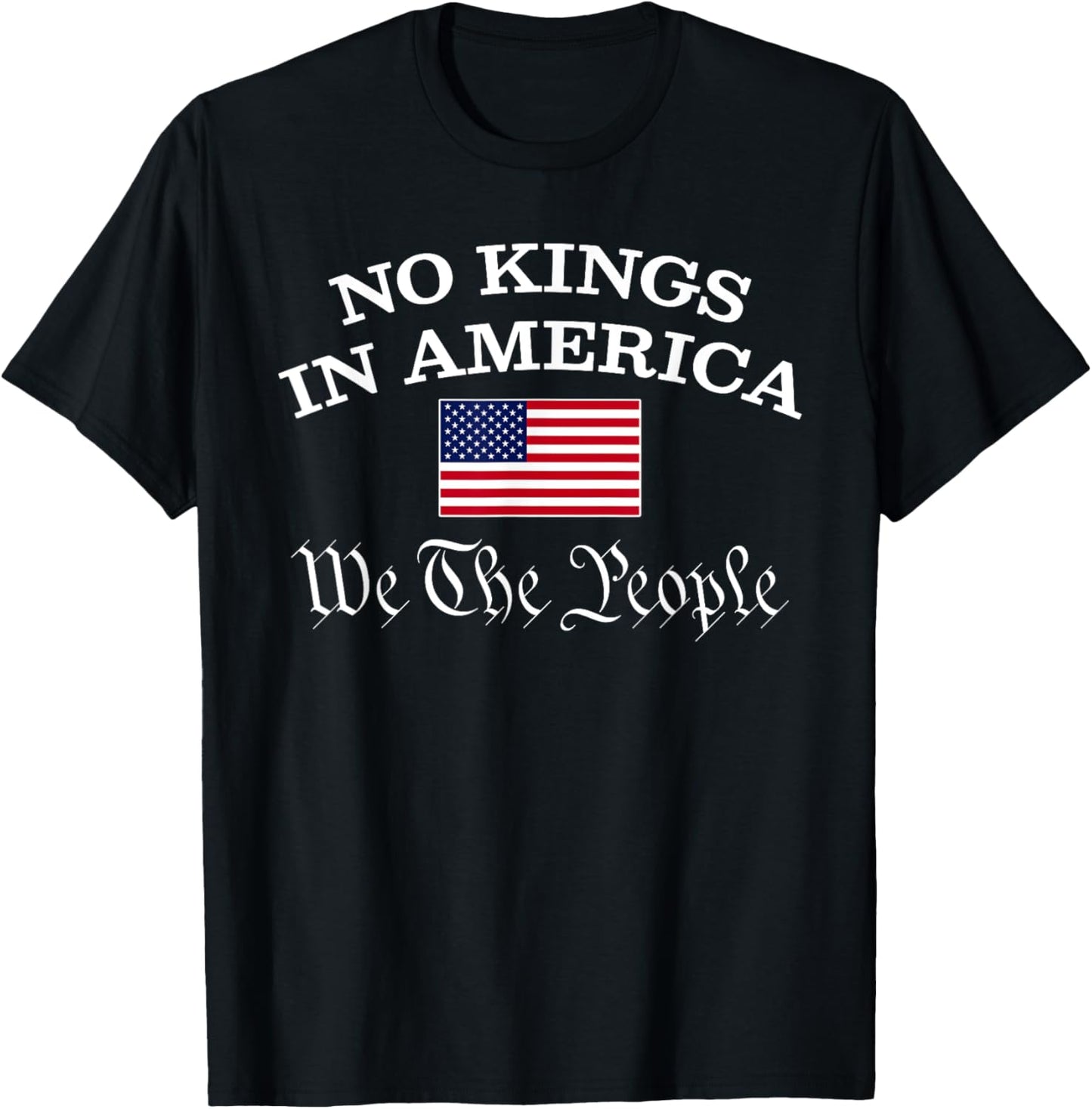 No Kings In America We The People 1776 Political Men Women T-Shirt