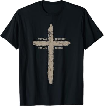 The Way The Truth The Life Cross Christian Dad Fathers Faith T-Shirt
