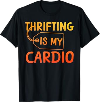 Funny Thrift Store Art For Men Women Thrifting Thrift Store T-Shirt