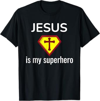 Jesus Is My Superhero Funny Christian Gift Religious T-Shirt T-Shirt