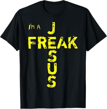 I'm A JESUS FREAK - Faith, God, Cross, Christian - Jesus4m3 T-Shirt