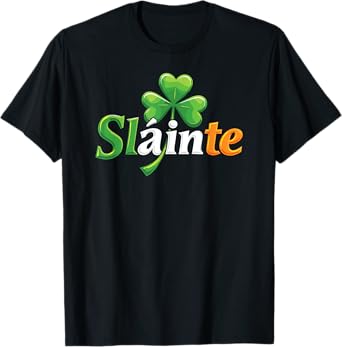 Slainte Shirt Irish Cheers Toast Patricks Day T-Shirt