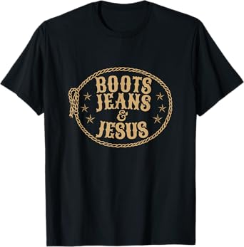 Cute Boots Jeans And Jesus Cowgirl Christian Country Western T-Shirt