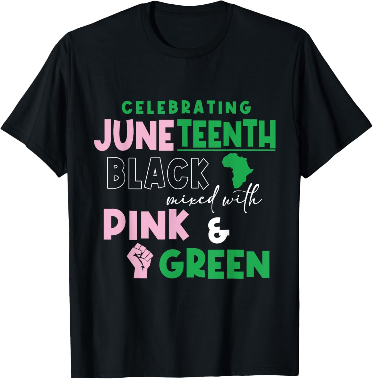 Celebrating Juneteenth Black mixed with History Pink & T-Shirt